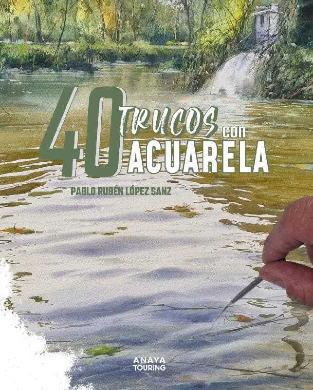 40 trucos de acuarela Anaya Touring